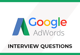 Google Adwords Interview QA